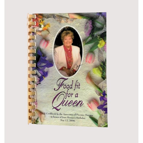 Food Fit for a Queen Cookbook 2000 Premier Designs Associates Recipes Spiral PB - Picture 1 of 3